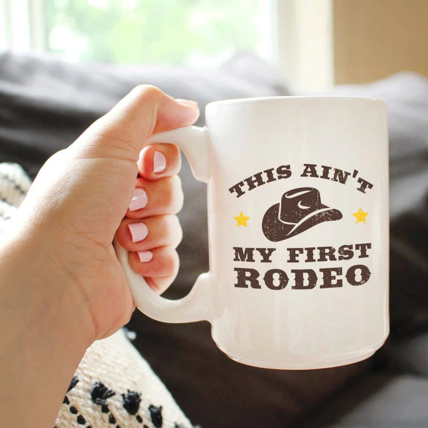 Ain't My First Rodeo Coffee Mug - Texan Cowboy Gifts