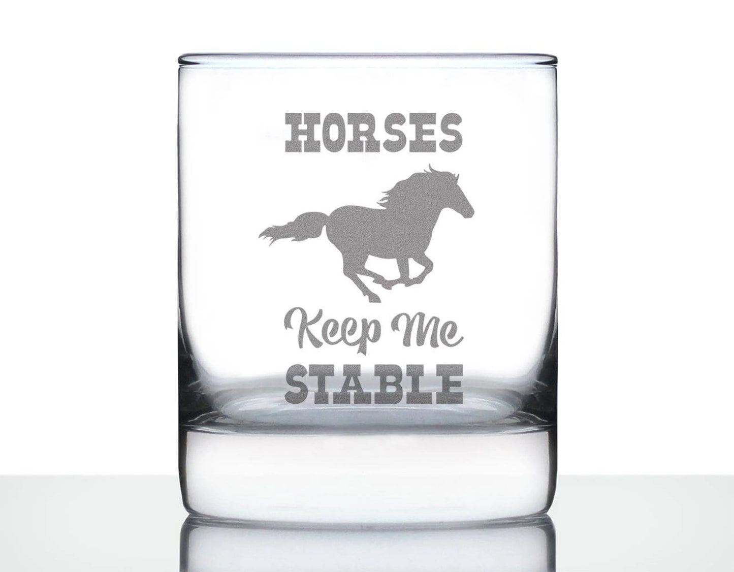 Horses Keep Me Stable Whiskey Rocks Glass - Equestrian Gifts