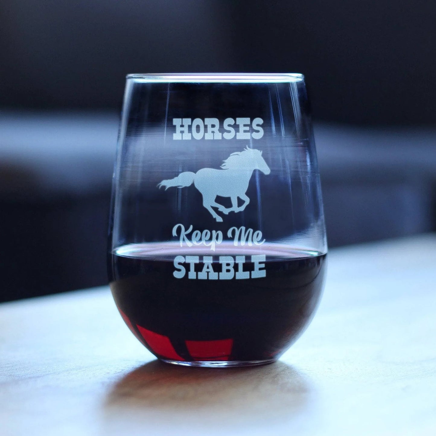 Horses Keep Me Stable Stemless Wine Glass - Equestrian Gifts